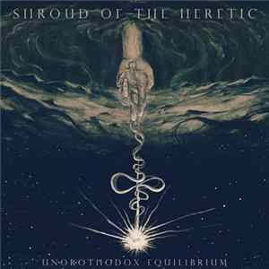 Shroud Of The Heretic - Unorthodox Equilibrium mp3