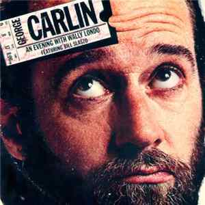 George Carlin - An Evening With Wally Londo Featuring Bill Slaszo mp3
