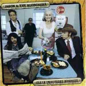 Jason & The Scorchers - Clear Impetuous Morning mp3