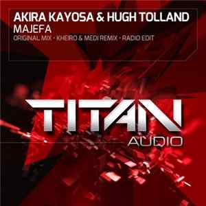 Akira Kayosa & Hugh Tolland - Majefa mp3