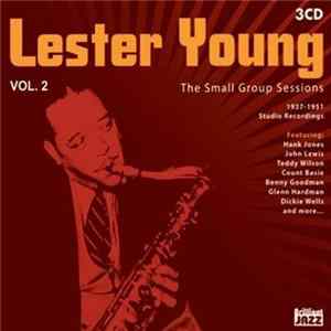 Lester Young - The Small Group Sessions Vol. 2 - 1936-1951 mp3