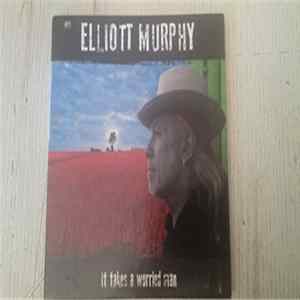 Elliott Murphy - It Takes A Worried Man mp3