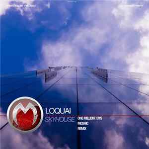Loquai - Skyhouse mp3