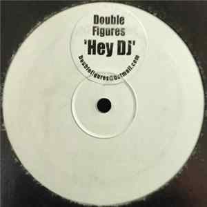 Double Figures - Hey DJ mp3