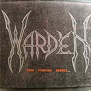 Warden - Ever Fighting Heroes... mp3