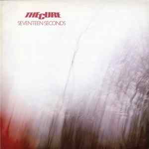 The Cure - Seventeen Seconds mp3