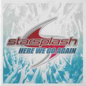 Starsplash - Here We Go Again mp3