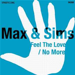 Max & Sims - Feel The Love / No More mp3