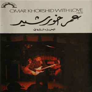 Omar Khorshid - Omar Khorshid With Love Vol.2 mp3