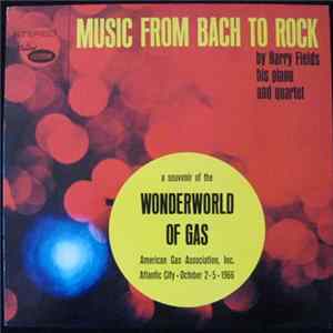 Harry Fields, His Piano And Quartet - Music From Bach To Rock mp3