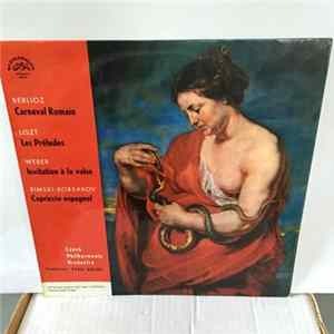 Berlioz / Liszt / Weber / Rimski-Korsakov, Czech Philharmonic Orchestra, Karel Ančerl - Carnaval Romain / Les Préludes / Invitation À La Valse / Capriccio Espagnol mp3