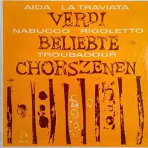 Giuseppe Verdi - Beliebte Chorszenen mp3