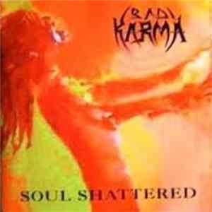 Bad Karma - Soul Shattered mp3