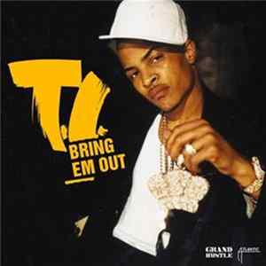 T.I. - Bring Em Out mp3
