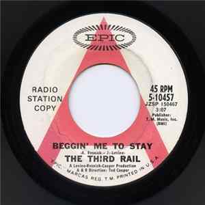 The Third Rail - Beggin' Me To Stay mp3