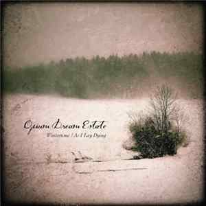 Opium Dream Estate - Wintertime / As I Lay Dying mp3