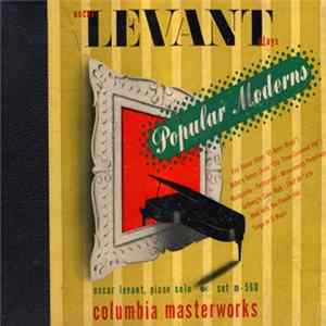 Oscar Levant - Oscar Levant Plays Popular Moderns mp3
