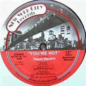 Times Square - You're Hot mp3
