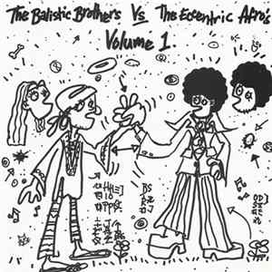 The Balistic Brothers vs. The Eccentric Afro's - Volume 1 mp3