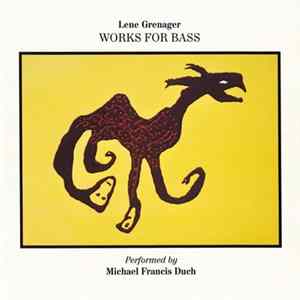 Lene Grenager Performed By Michael Francis Duch - Works For Bass mp3