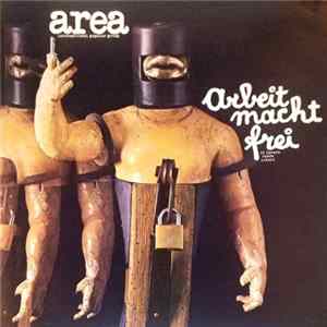 Area - Arbeit Macht Frei (Il Lavoro Rende Liberi) mp3