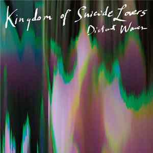 Kingdom of Suicide Lovers - Distant Waves mp3