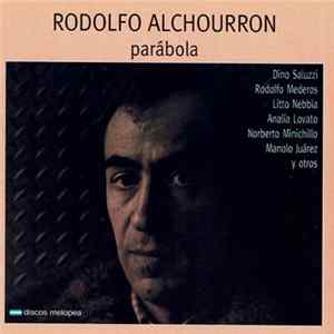Rodolfo Alchourron - Parábola mp3