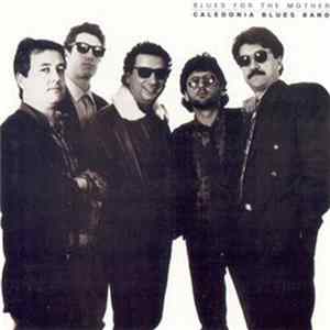 Caledonia Blues Band - Blues For The Mother mp3
