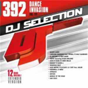 Various - DJ Selection 392: Dance Invasion Vol. 111 mp3