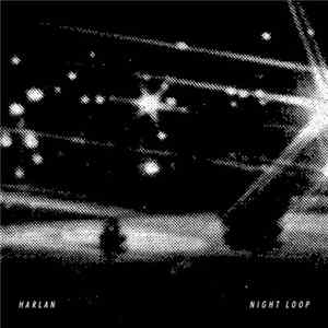 Harlan - Night Loop mp3