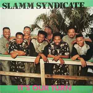 Slamm Syndicate - It's Our Turn mp3
