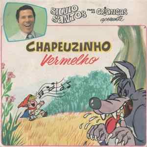 Silvio Santos - Silvio Santos Para As Crianças Apresenta Chapeuzinho Vermelho mp3