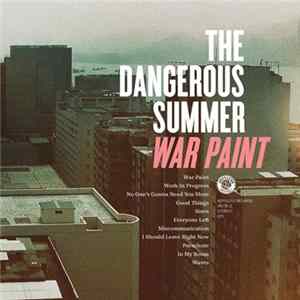 The Dangerous Summer - War Paint mp3