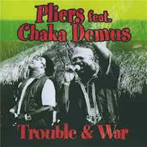 Pliers Feat. Chaka Demus - Trouble & War mp3