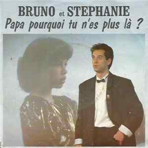 Bruno Et Stephanie - Papa Pourquoi Tu N'es Plus L mp3