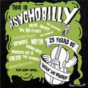 Various - This Is Psychobilly (25 Years Of Rockin’ And Wreckin’) mp3