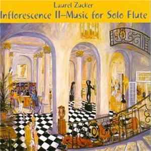 Laurel Zucker - Inflorescence II - Music For Solo Flute mp3
