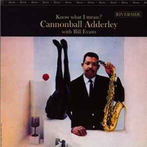 Cannonball Adderley With Bill Evans - Know What I Mean? mp3