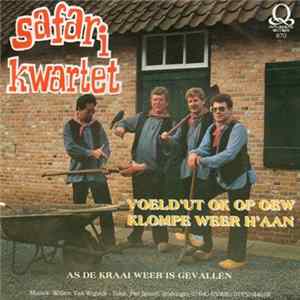 Safari Kwartet - Voeld'ut Ok Op Oew Klompe Weer H'aan mp3