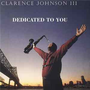 Clarence Johnson III - Dedicated To You mp3