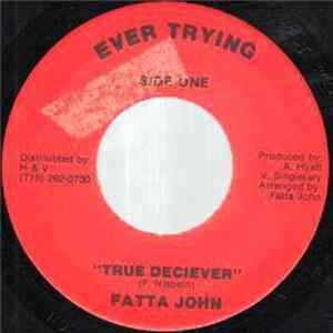 Fatta John - True Deciever mp3