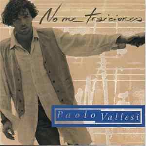 Paolo Vallesi - No Me Traiciones mp3