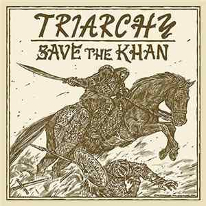 Triarchy - Save The Khan mp3