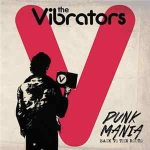 The Vibrators - Punk Mania (Back To The Roots) mp3