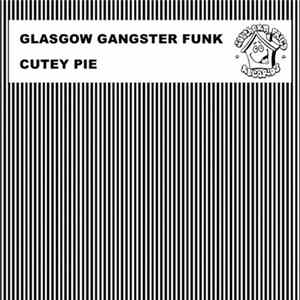 Glasgow Gangster Funk - Cutey Pie mp3