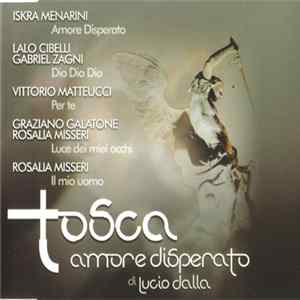 Various - Tosca Amore Disperato di Lucio Dalla mp3