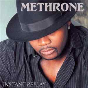 Methrone - Instant Replay mp3