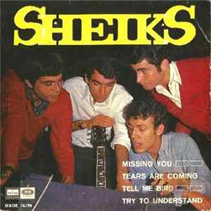 Sheiks - Missing You / Tears Are Coming / Tell Me Bird / Try To Understand mp3