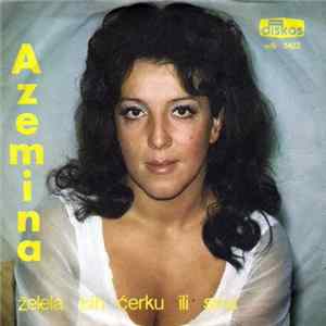 Azemina - Želela Bih Ćerku Ili Sina mp3