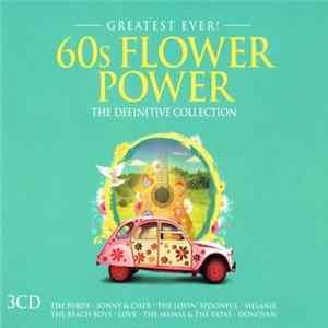 Various - Greatest Ever! 60s Flower Power (The Definitive Collection) mp3